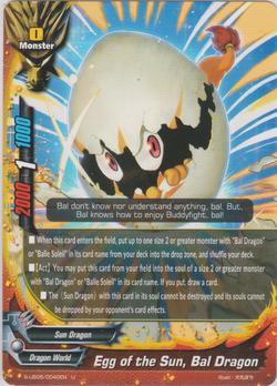 Egg of the Sun, Bal Dragon (U) S-UB05